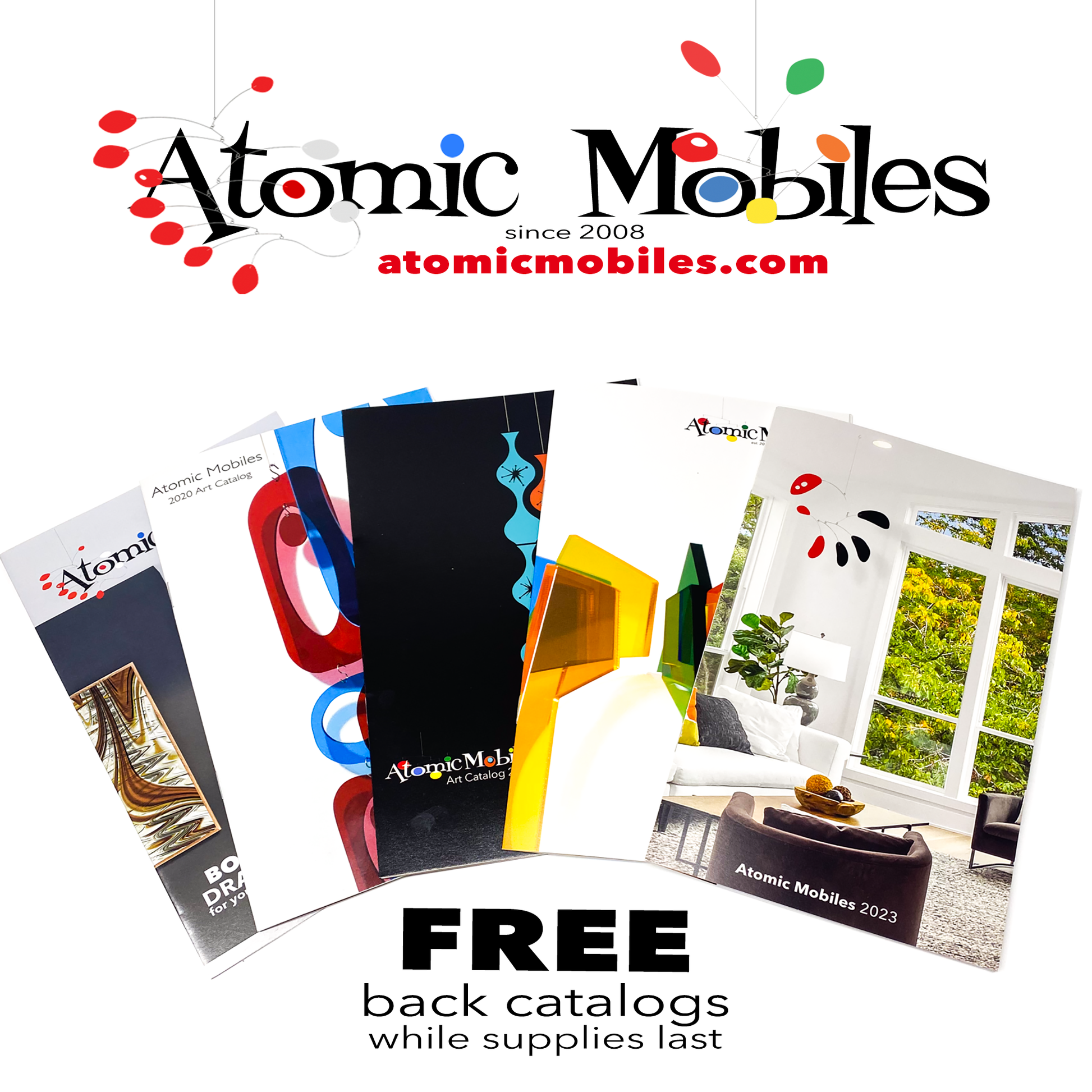 FREE Atomic Mobiles back catalogs with request of FREE 2025 Modern Kinetic Art Catalog by AtomicMobiles.com - while supplies last