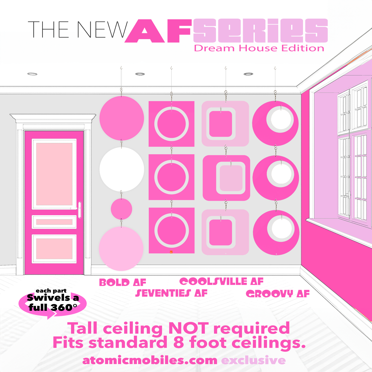 The NEW AF SERIES in Barbie Dream House Pink featuring 4 styles: BOLD AF, SEVENTIES AF, COOLSVILLE AF, and GROOVY AF - bigger than life XXL dramatic vertical hanging art mobiles - in drawing of pink room - by AtomicMobiles.com